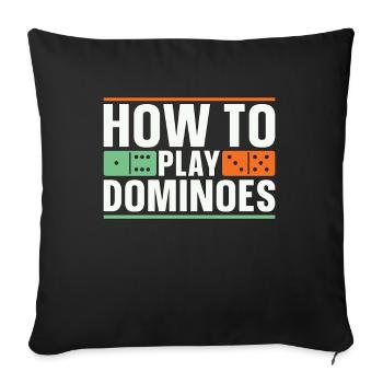 Dominoes How To Play Dominoes Loves Board Game - Sofa pillowcase 17,3'' x 17,3'' (45 x 45 cm) - black - Front