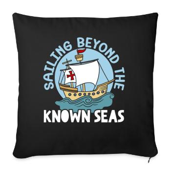 Sailing beyond the well-known seas Columbus Day - Sofa pillowcase 17,3'' x 17,3'' (45 x 45 cm) - black - Front