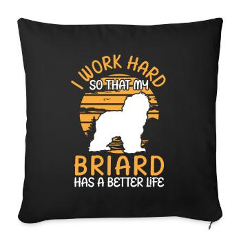 Work for my Briard Berger de Brie - Sofa pillowcase 17,3'' x 17,3'' (45 x 45 cm) - black - Front