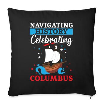 Navigating through history and the Columbus T - Sofa pillowcase 17,3'' x 17,3'' (45 x 45 cm) - black - Front