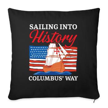 With the ship into history - Columbus' way - - Sofa pillowcase 17,3'' x 17,3'' (45 x 45 cm) - black - Front
