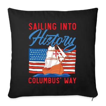 With the ship into history - Columbus' way - - Sofa pillowcase 17,3'' x 17,3'' (45 x 45 cm) - black - Front