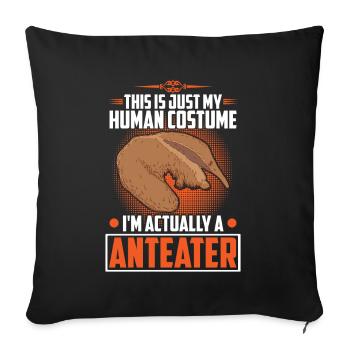 I'm an anteater ant-eater - Sofa pillowcase 17,3'' x 17,3'' (45 x 45 cm) - black - Front