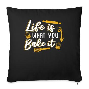 Life Is What You Bake It Bakery Pastry Chef Baker - Sofa pillowcase 17,3'' x 17,3'' (45 x 45 cm) - black - Front