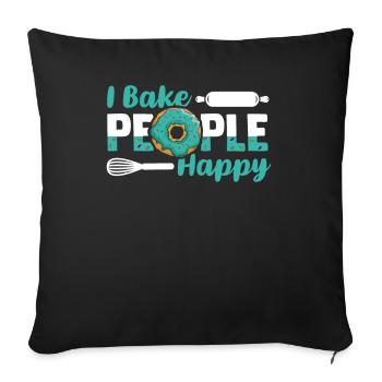 I Bake People Happy Pastry Chef Hobby Baker Bakery - Sofa pillowcase 17,3'' x 17,3'' (45 x 45 cm) - black - Front