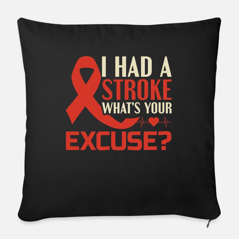 I Had A Stroke - What's Your Excuse? - - Sofakissenbezug 45 x 45 cm - Schwarz