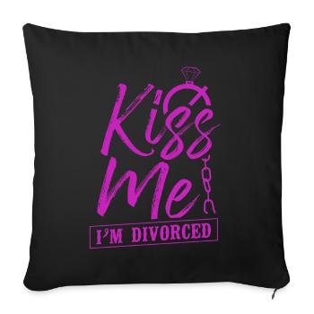 Bonne fête de divorce Embrasse-moi Je suis - Housse de coussin décorative 45 x 45 cm - noir - Devant