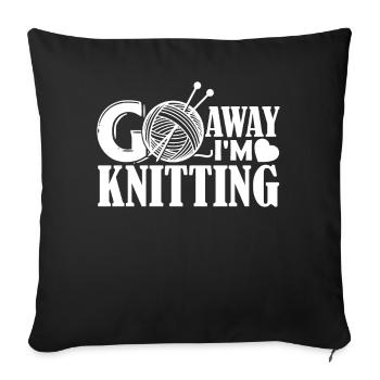 Knitting Go Away I'm Knitting - Sofa pillowcase 17,3'' x 17,3'' (45 x 45 cm) - black - Front