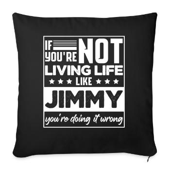 Jimmy Funny Saying - Sofa pillowcase 17,3'' x 17,3'' (45 x 45 cm) - black - Front