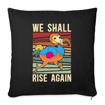 Dodo Bird We Shall Rise Again Extinct Bird Animals - Sofakissenbezug 45 x 45 cm - Schwarz - Vorne