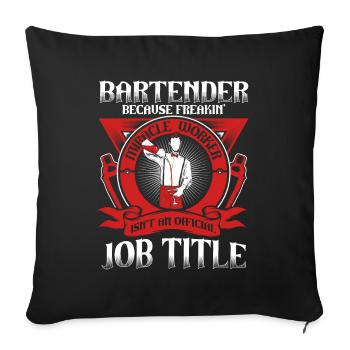 Bartender Because Miracle Worker Isn't Job Title - Sofa pillowcase 17,3'' x 17,3'' (45 x 45 cm) - black - Front