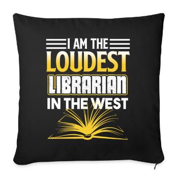 Librarian Loudest Librarian In The West - Sofa pillowcase 17,3'' x 17,3'' (45 x 45 cm) - black - Front