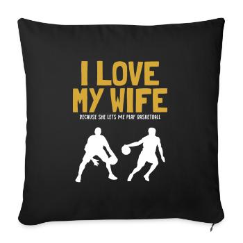 I love my Wife Basketball Basketballspieler - Sofakissenbezug 45 x 45 cm - Schwarz - Vorne