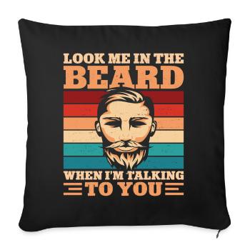 Amant barbe Homme barbu Regarde-moi - Housse de coussin décorative 45 x 45 cm - noir - Devant
