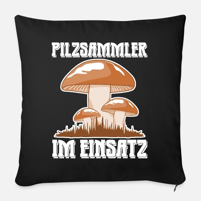 Pilzsammler im Einsatz Pilze Pilz - Sofakissenbezug 45 x 45 cm - Schwarz