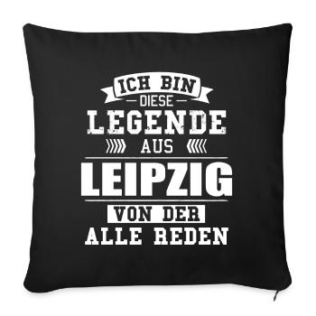 Stadt Leipzig Deutschland Legende Spruch - Sofakissenbezug 45 x 45 cm - Schwarz - Vorne