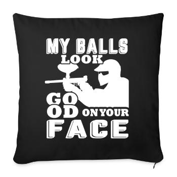 Paintball My Balls Look Good On Your Face - Sofa pillowcase 17,3'' x 17,3'' (45 x 45 cm) - black - Front