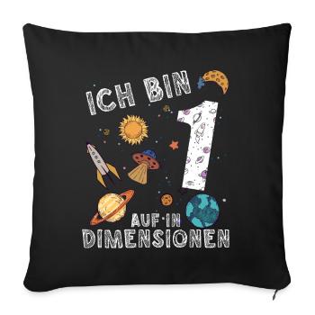 Ich bin 1 Auf in neue Dimensionen 1. Geburtstag - Sofakissenbezug 45 x 45 cm - Schwarz - Vorne
