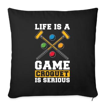 Croquet Life Is A Game Croquet Is Serious Mallet - Sofakissenbezug 45 x 45 cm - Schwarz - Vorne