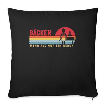 Bäcker mehr als ein Beruf Konditor Hobbybäcker - Sofakissenbezug 45 x 45 cm - Schwarz - Vorne