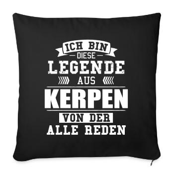 Stadt Kerpen Deutschland Legende Spruch - Sofakissenbezug 45 x 45 cm - Schwarz - Vorne
