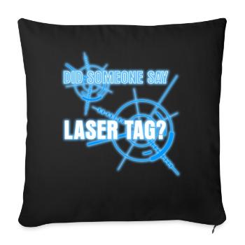 Lasertag Lasergame Laser Tag Laserdrom - Sofa pillowcase 17,3'' x 17,3'' (45 x 45 cm) - black - Front