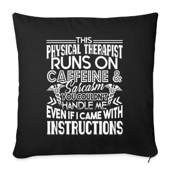 This Physical Therapist Runs On Caffeine - Sofa pillowcase 17,3'' x 17,3'' (45 x 45 cm) - black - Front
