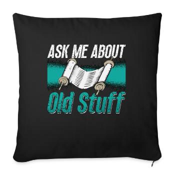Anthropology Ask Me About Old Stuff Archaeologist - Sofa pillowcase 17,3'' x 17,3'' (45 x 45 cm) - black - Front