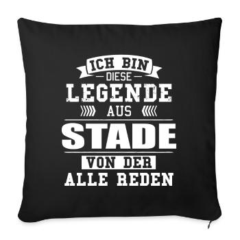 Stadt Stade Deutschland Legende Spruch - Sofakissenbezug 45 x 45 cm - Schwarz - Vorne