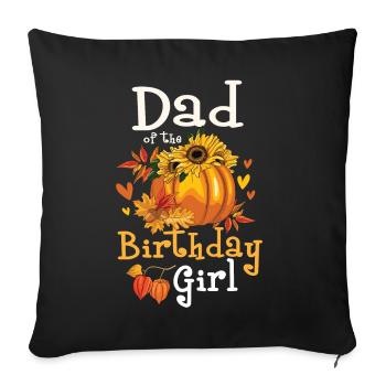 Dad Of The Birthday Girl - Sofa pillowcase 17,3'' x 17,3'' (45 x 45 cm) - black - Front