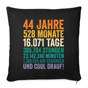 44 Jahre Vierundvierzigster Geburtstag - Sofakissenbezug 45 x 45 cm - Schwarz - Vorne