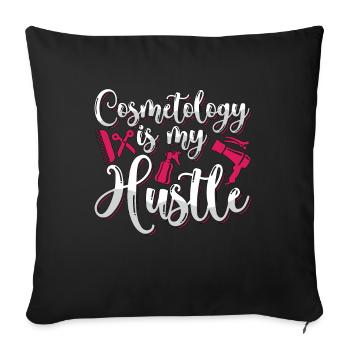 Cosmetology Is My Hustle Makeup Artist Hairdresser - Sofa pillowcase 17,3'' x 17,3'' (45 x 45 cm) - black - Front