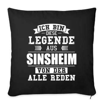 Stadt Sinsheim Deutschland Legende Spruch - Sofakissenbezug 45 x 45 cm - Schwarz - Vorne