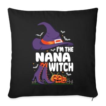 I'm the Nana Witch - Sofa pillowcase 17,3'' x 17,3'' (45 x 45 cm) - black - Front