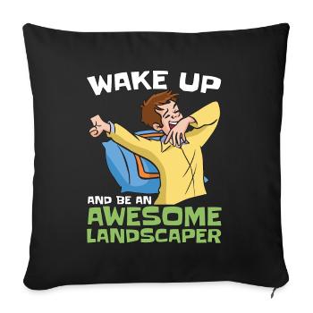 Landscaper Wake Up And Be An Awesome Lawn Mower - Sofa pillowcase 17,3'' x 17,3'' (45 x 45 cm) - black - Front