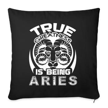 Aries True Greatness Is Being Aries - Sofa pillowcase 17,3'' x 17,3'' (45 x 45 cm) - black - Front