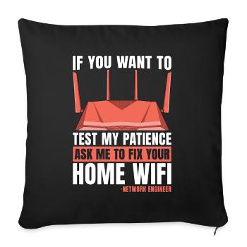 Network Engineer If You Want To Test My Programmer - Sofa pillowcase 17,3'' x 17,3'' (45 x 45 cm) - black - Front