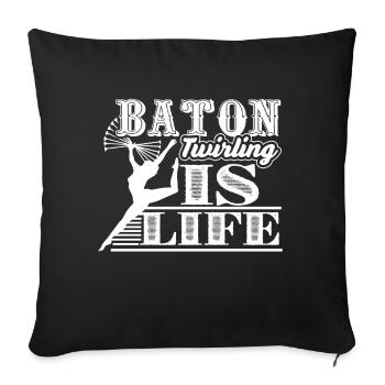 Baton Twirling Baton Twirling Is Life - Sofa pillowcase 17,3'' x 17,3'' (45 x 45 cm) - black - Front
