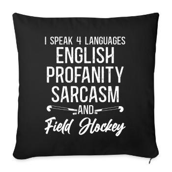 Field Hockey I Speak 4 Languages - Sofa pillowcase 17,3'' x 17,3'' (45 x 45 cm) - black - Front