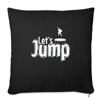 Let's Jump Trampoline Jumping Sport Hobby - Sofa pillowcase 17,3'' x 17,3'' (45 x 45 cm) - black - Front