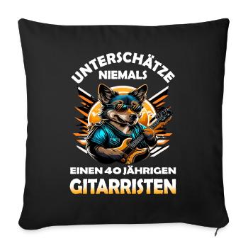 Unterschätze niemals Gitarristen 40 Geburtstag - Sofakissenbezug 45 x 45 cm - Schwarz - Vorne