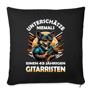 Unterschätze niemals Gitarristen 45 Geburtstag - Sofakissenbezug 45 x 45 cm - Schwarz - Vorne