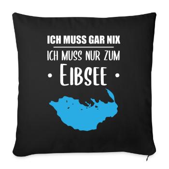 "Ich muss nur zum Eibsee" - Berge und See Design - Sofakissenbezug 45 x 45 cm - Schwarz - Vorne