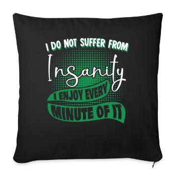 Insane Joke Insanity Madness - Sofa pillowcase 17,3'' x 17,3'' (45 x 45 cm) - black - Front