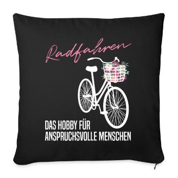 Radfahren - Anspruchsvoll & Edel - Blumen Geschenk - Sofakissenbezug 45 x 45 cm - Schwarz - Vorne