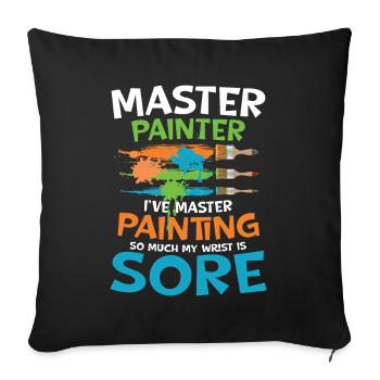 Master Painter I've Master Painting - Sofakissenbezug 45 x 45 cm - Schwarz - Vorne