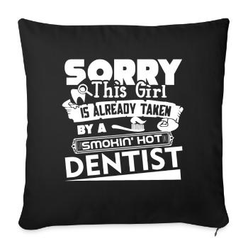 Dentist Taken By Smokin Hot Dentist - Sofa pillowcase 17,3'' x 17,3'' (45 x 45 cm) - black - Front
