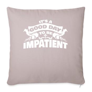 Impatience Patience Blague Impatient - Housse de coussin décorative 45 x 45 cm - taupe clair - Devant