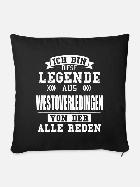Stadt Westoverledingen Deutschland Legende Spruch - Sofakissenbezug 45 x 45 cm - Schwarz