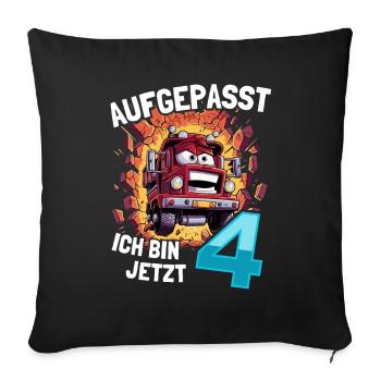 Aufgepasst Ich bin jetzt 4 Geburtstag Feuerwehauto - Sofakissenbezug 45 x 45 cm - Schwarz - Vorne